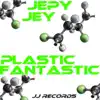Plastic Fantastic Ep - EP album lyrics, reviews, download