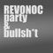 Party and Bullshit - Revonoc lyrics