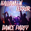 Halloween Terror Dance Party