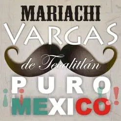 ¡¡¡ Puro México!!! - Mariachi Vargas de Tecalitlán