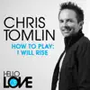 How To Play: I Will Rise - Single album lyrics, reviews, download