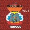 La Rockola - Tangos, Vol. 1, 2013