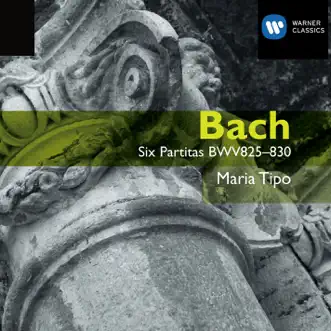 Bach: Six Partitas, BWV 825 - 830 by Maria Tipo album reviews, ratings, credits