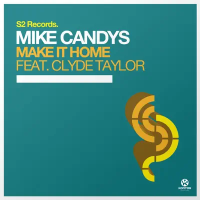 Make It Home (Remixes) [feat. Clyde Taylor] - Single - Mike Candys