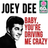 Baby, You're Driving Me Crazy (Remastered) - Single