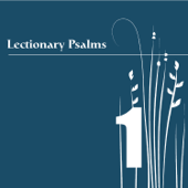 Lectionary Psalms, Vol. 1 - William Ferris Chorale
