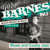 Quiet! Gibson at Work, Vol. 1 (1938/48) [Blues and Country Jazz] - George Barnes