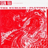 The Nubians of Plutonia (Remastered 2014) [feat. Lucious Randolph, James Spaulding, Marshall Allen, John Gilmore & Pat Patrick] artwork