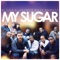 My Sugar - Mi Casa & Ladysmith Black Mambazo lyrics