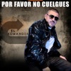 Por Favor No Cuelgues - Single