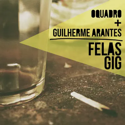 Felas Gig (feat. Guilherme Arantes) [Buguinha Dub Mix] - Single - OQuadro