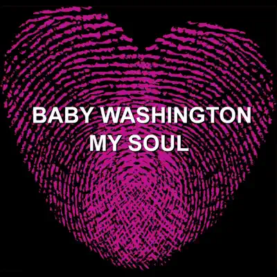 My Soul - Baby Washington My Soul - Baby Washington