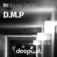 InHouse Series D.M.P. - EP by DMP & Tony S album reviews, ratings, credits