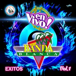 Éxitos Vol. 1. Música de Guatemala para los Latinos (En Vivo) - La Banda Blanca Éxitos Vol. 1. Música de Guatemala para los Latinos (En Vivo) - La Banda Blanca