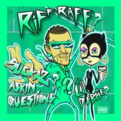 Suckas ASKiN QUESTiONS (feat. LiL DEBBiE) - Single - RiFF RAFF Suckas ASKiN QUESTiONS (feat. LiL DEBBiE) - Single - RiFF RAFF
