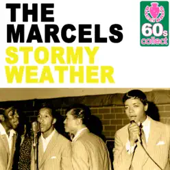 Stormy Weather (Remastered) - Single - The Marcels Stormy Weather (Remastered) - Single - The Marcels