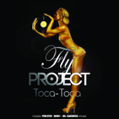 Toca Toca (The Remixes) - EP - Fly Project