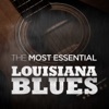 The Most Essential Louisiana Blues