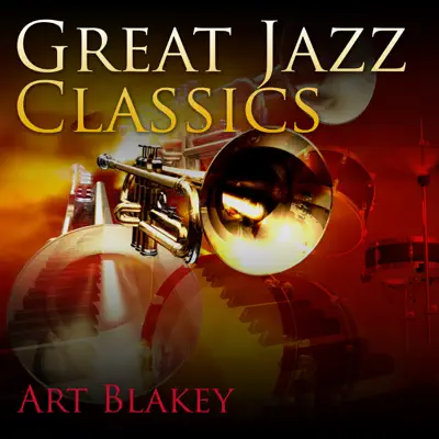 Great Jazz Classics - Art Blakey Great Jazz Classics - Art Blakey