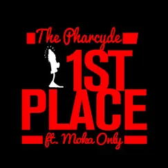 1st Place (feat. Moka Only) - Single by The Pharcyde album reviews, ratings, credits