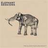 The Elephant Sessions - The Elusive Highland Beauty