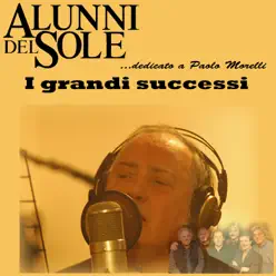 I grandi successi (Dedicato a Paolo Morelli) - Alunni Del Sole