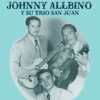 Johnny Allbino y Su Trio San Juan