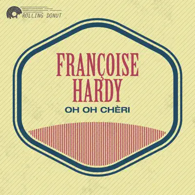 Oh Oh Chéri - Françoise Hardy