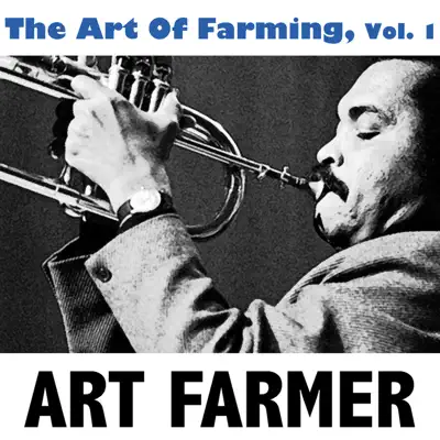 The Art of Farming, Vol. 1 - Art Farmer