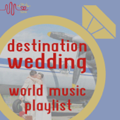 Destination Wedding: World Music Playlist - Various Artists