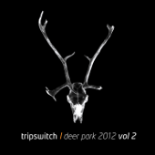 Deer Park 2012, Vol. 2 - Tripswitch