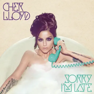 Sorry I'm Late (Japan Version) - Cher Lloyd