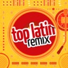 Top Latin Remix (Remixes)