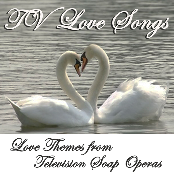 Tv Love Songs Love Themes From Television Soap Operas By Wedding