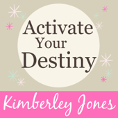 Activate Your Destiny Now: A Guided Meditation by Kimberley Jones - Kimberley Jones