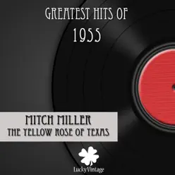 The Yellow Rose of Texas (Digitally Remastered) - Single - Mitch Miller The Yellow Rose of Texas (Digitally Remastered) - Single - Mitch Miller