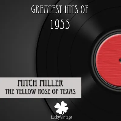 The Yellow Rose of Texas (Digitally Remastered) - Single - Mitch Miller The Yellow Rose of Texas (Digitally Remastered) - Single - Mitch Miller