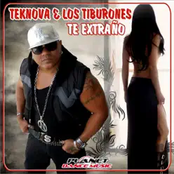 Te Extrano - Single - Los Tiburones Te Extrano - Single - Los Tiburones