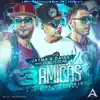 Stream & download 3 Amigas (feat. Guelo Star) - Single