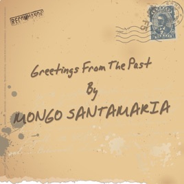 Resultado de imagen para Mongo Santamaria - Greetings From The Past