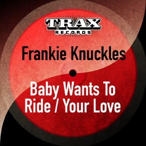 Baby Wants To Ride / Your Love (Remastered) - Single