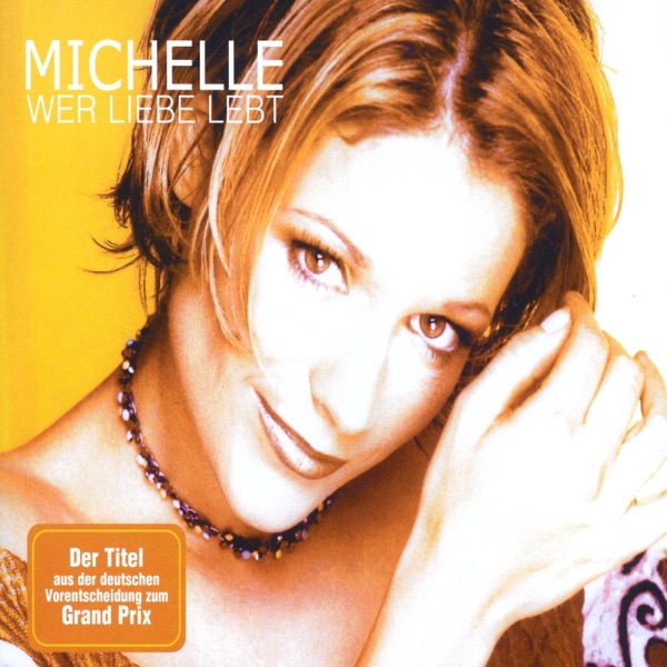 Michelle - Wer Liebe lebt - Single Version