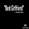 Best Girlfriend - Single album lyrics, reviews, download