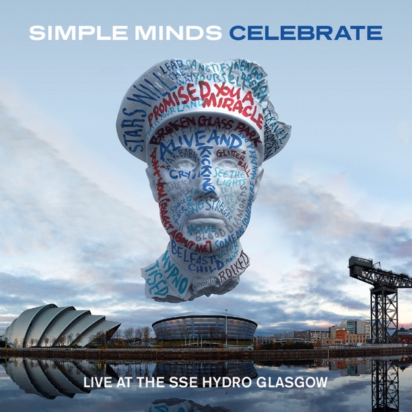 Celebrate - Live At the SSE Hydro Glasgow (Audio Version) - Simple Minds