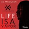 Life Is a Vapor - Aj McQueen lyrics