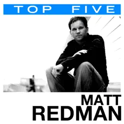 Top 5: Matt Redman - EP - Matt Redman