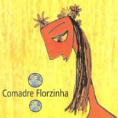 Comadre Florzinha - Maré