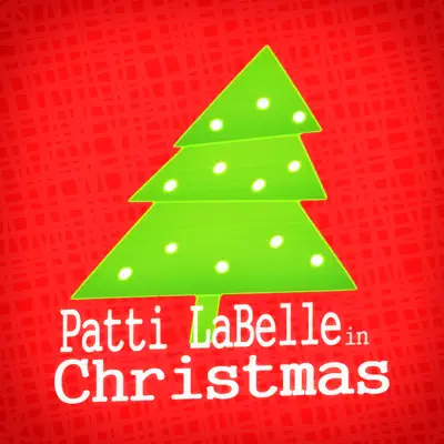 Patti LaBelle in Christmas (feat. The Bluebelles) - Patti LaBelle
