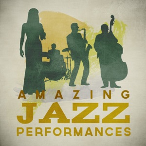 Amazing Jazz Performances
