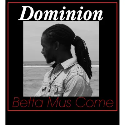 Betta Mus Come - Single - Dominion